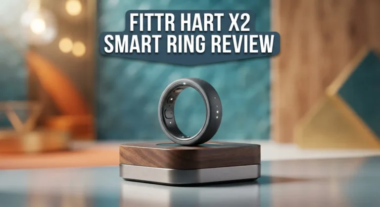 FITTR HART X2 Smart Ring Review: Features & Performance