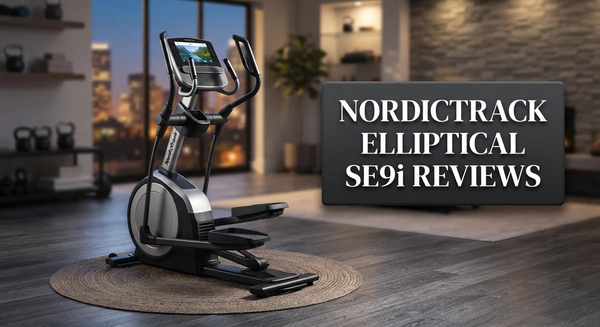 NordicTrack SE9i Elliptical Reviews: Features & Performance