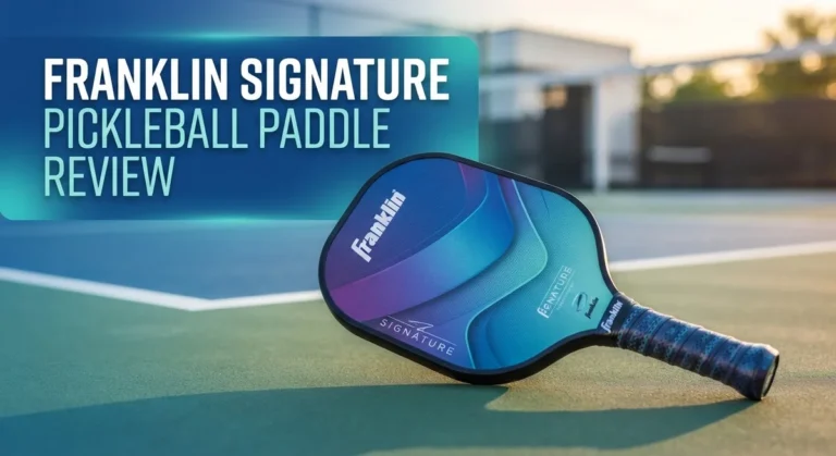 Franklin Signature Pickleball Paddle Review: Performance, Build Quality, and Comparison