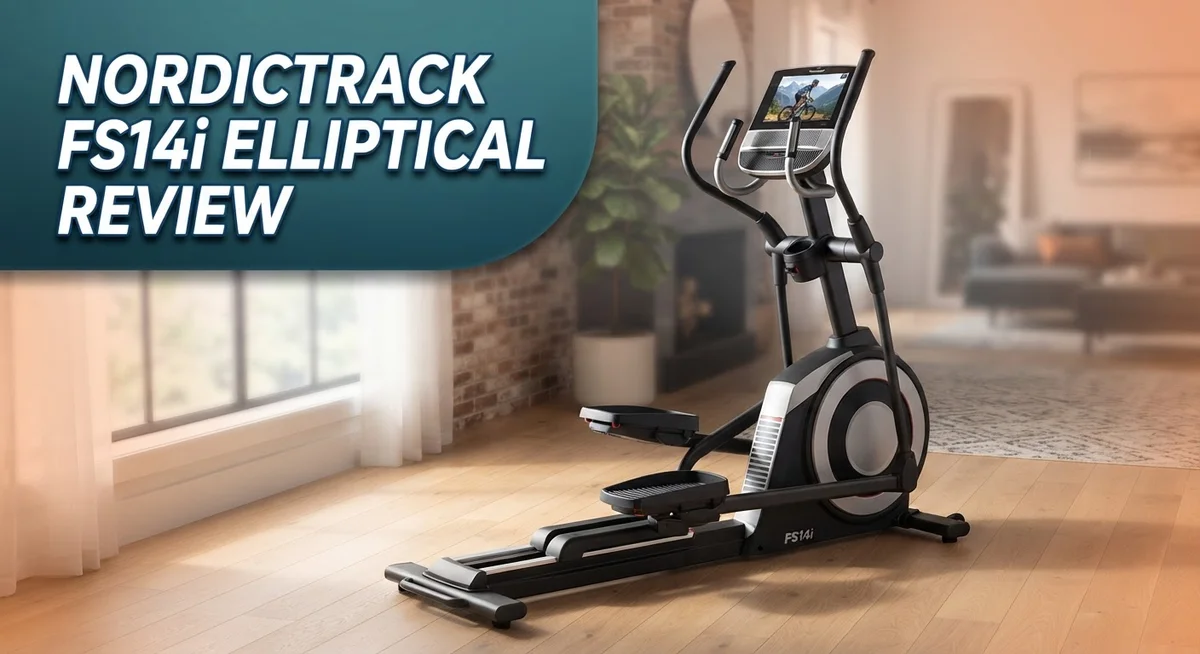 NordicTrack FS14i Elliptical Review: Worth Buying In 2026?